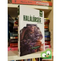  David Annandale: Halálőrség (A Bestia felemelkedése 9.) (Warhammer 40,000)