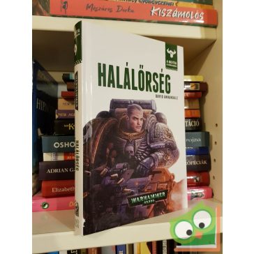  David Annandale: Halálőrség (A Bestia felemelkedése 9.) (Warhammer 40,000)