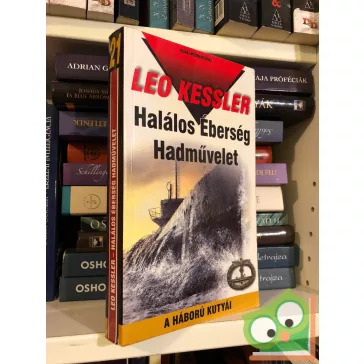   Leo Kessler: Halálos Éberség Hadművelet ( A háború kutyái 21.)