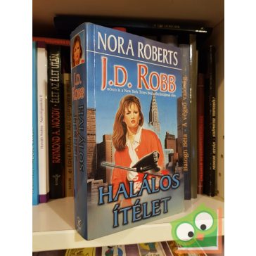 J. D. Robb: Halálos ítélet (Eve Dallas 11.) (ritka)