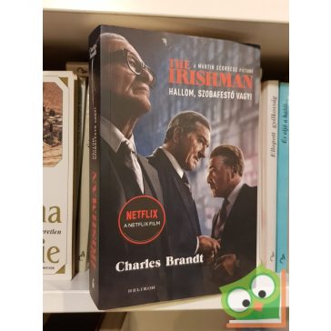   Charles Brandt: The Irishman ("Hallom, szobafestő vagy!") (Az ír)