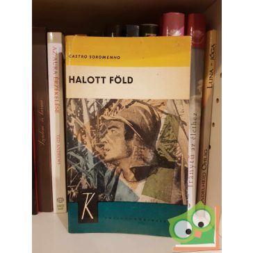 Castro Soromenho: Halott föld