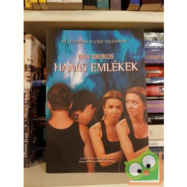Dan Krokos: Hamis emlékek (Hamis emlékek 1.)