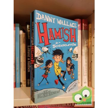 Danny Wallace: Hamish és a Sosemlevők (Hamish 1.) (ritka)