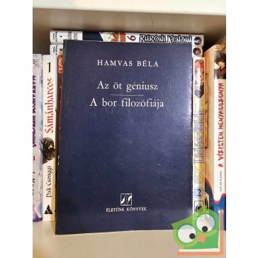 Hamvas Béla: Az öt géniusz / A bor filozófiája