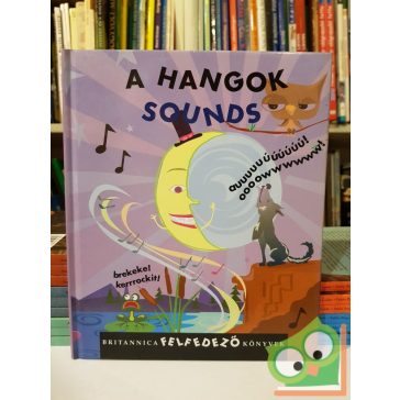 A hangok Sounds (Britannica felfedező könyvek 8.)