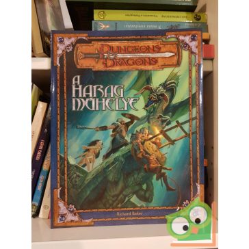   Richard Baker: A harag műhelye (Dungeons & Dragons 3. kiadás) - Kalandmodul