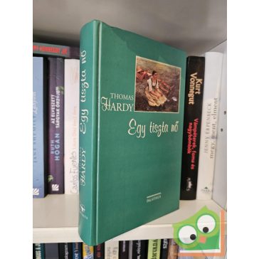Thomas Hardy: Egy tiszta nő