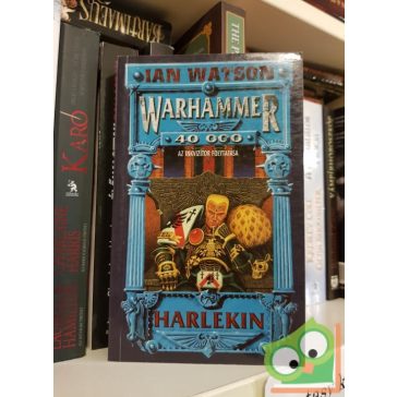   Ian Watson: Harlekin (Warhammer 40,000: Inkvizítor-trilógia 2.)