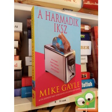 Mike Gayle: A harmadik iksz