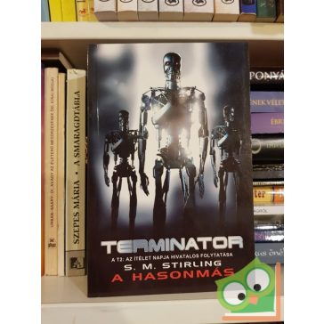 S. M. Stirling: A hasonmás (T2-trilógia 1.)