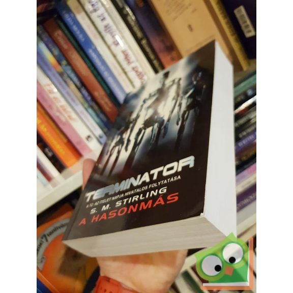 S. M. Stirling: A hasonmás (T2-trilógia 1.)
