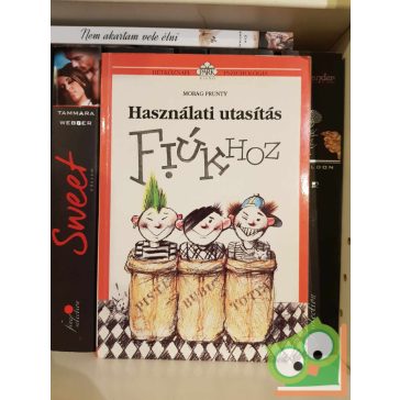   Morag Prunty: Használati utasítás fiúkhoz (Hétköznapi pszichológia)