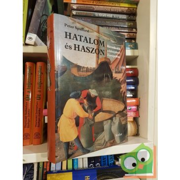   Peter Spufford: Hatalom és haszon - Kereskedők a középkori Európában (ritka)