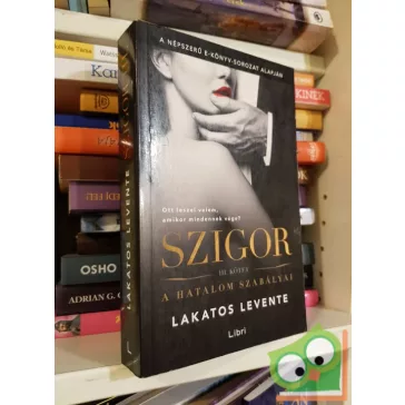 Lakatos Levente:A hatalom szabályai (Szigor 3.)