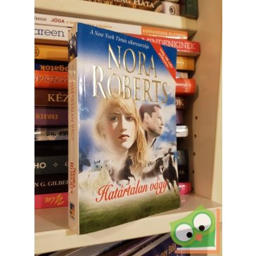 Nora Roberts: Határtalan vágy