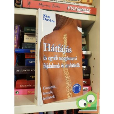   Kim Davies: Hátfájás és egyéb mozgásszervi fájdalmak és enyhítésük