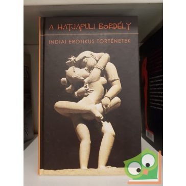 Greskovits Endre (szerk.): A hatjapuli bordély