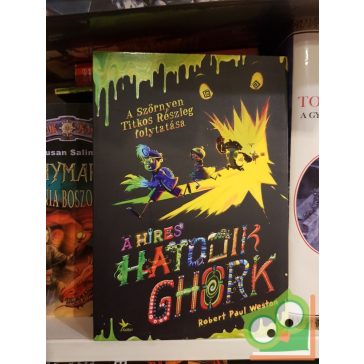   Robert Paul Weston: A híres hatodik Ghork (Szörnyen Titkos Részleg 2.)