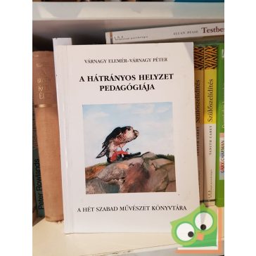   Várnagy Elemér, Várnagy Péter: A hátrányos helyzet pedagógiája