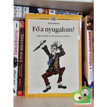 Paul Hauck: Fő a nyugalom! (Hétköznapi pszichológia)
