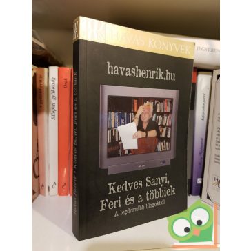   Havas Henrik: havashenrik.hu Kedves Sanyi, Feri és a többiek…