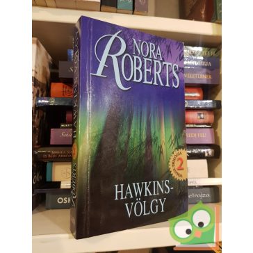 Nora Roberts: Hawkins-völgy (Völgy Trilógia 2.)