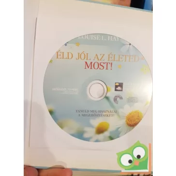   Louise L. Hay: Éld jól az életed most! ( CD nélkül csak a könyv)