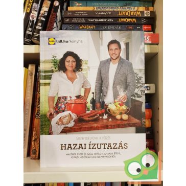  Mautner Zsófia - Széll Tamás: Hazai ízutazás (Lidl szakácskönyv)