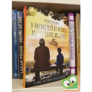   Fredrik Backman: A hazavezető út minden reggel egyre hosszabb (Ritka)