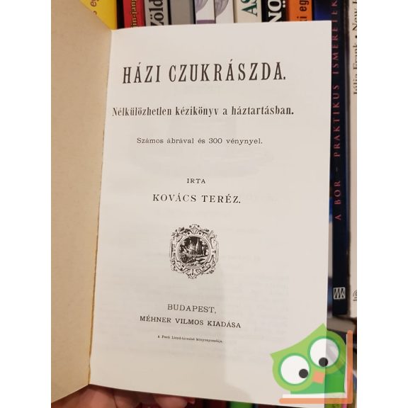 Kovács Teréz: Házi czukrászda