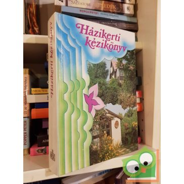 Lelkes Lajos (szerk.): Házikerti kézikönyv