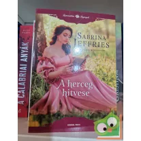   Sabrina Jeffries: A herceg hitvese (Hercegi kör 3.) (Romantikus regények)