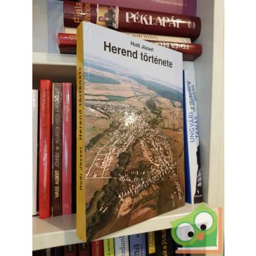 Hudi József: Herend története