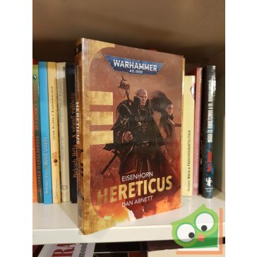   Dan Abnett: Hereticus (Warhammer 40,000: Eisenhorn 3.) (Warhammer 40,000: Inkvizítor 3.)