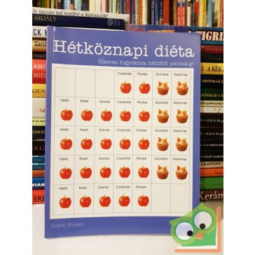   Helen Foster: Hétköznapi diéta, Sikeres fogyókúra hétfőtől péntekig!