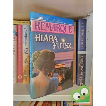 Erich Maria Remarque: Hiába futsz
