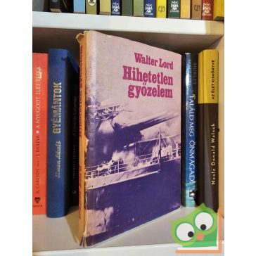 Walter Lord: Hihetetlen győzelem