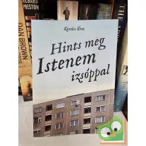 Kovács Éva: Hints meg Istenem izsóppal