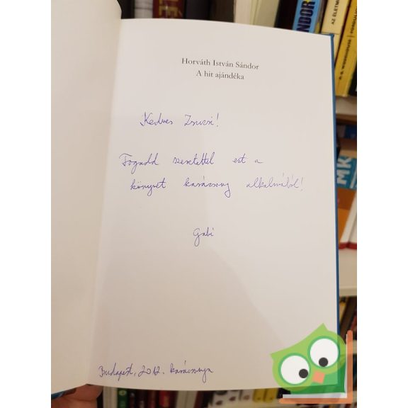 Horváth István Sándor: A hit ajándéka  (Magyar Krisztina rajzaival)