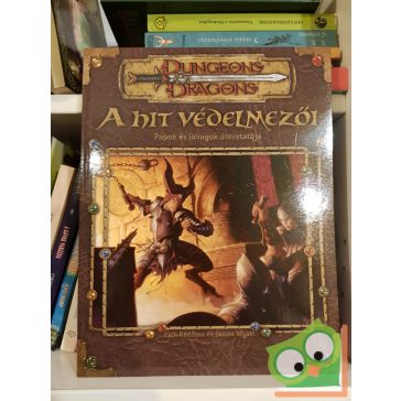   Rich Redman - James Wyatt: A hit védelmezői (Dungeons & Dragons 3. kiadás)
