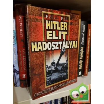 Földi Pál: Hitler elit hadosztályai
