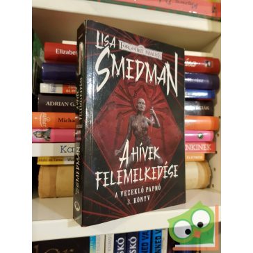   Lisa Smedman: A hívek felemelkedése (A vezeklő papnő 3.) (Forgotten Realms) (ritka)