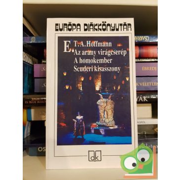   E. T. A. Hoffmann: Az arany virágcserép...  (Európa Diákkönyvtár)