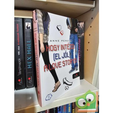   Anne Percin: Hogy intézd (el jól) a love storyd  (Hogy told el ... 2.) (Fine Selection)