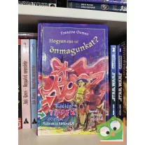   Francine Oomen: Hogyan éljük túl önmagunkat? (Hogyan éljük túl...? 2.)