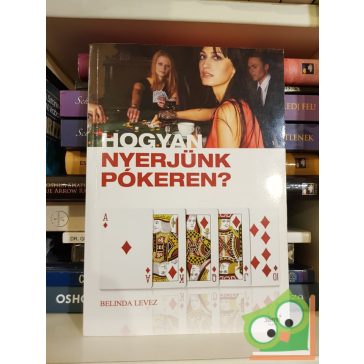 Belinda Levez: Hogyan nyerjünk pókeren?