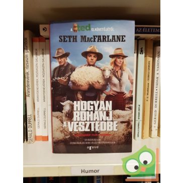 Seth MacFarlane: Hogyan rohanj a vesztedbe