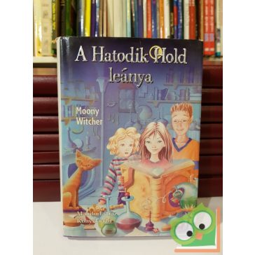   Moony Witcher: A Hatodik Hold leánya 1. (A Hatodik Hold leánya 1.)