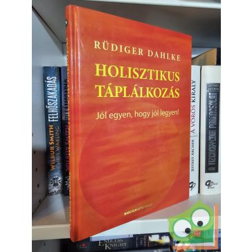Rüdiger Dahlke: Holisztikus táplálkozás